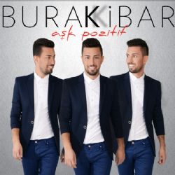Burak Kibar&nbsp;Aşk Pozitif