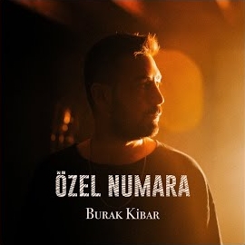 Burak Kibar&nbsp;Özel Numara