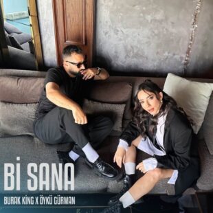 Burak King&nbsp;Bi Sana
