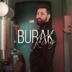 Burak King&nbsp;Var Git