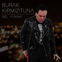 Burak Kırmızıtuna&nbsp;Gel Yanıma