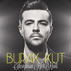 Burak Kut&nbsp;Sevginin Her Hali
