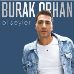 Burak Orhan&nbsp;Bi Şeyler