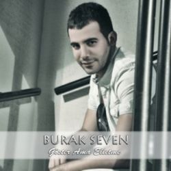 Burak Seven&nbsp;Göster Ama Elletme