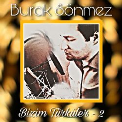 Burak Sönmez&nbsp;Bizim Türküler Vol 2