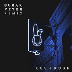 Burak Yeter&nbsp;Kush Kush