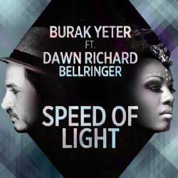 Burak Yeter&nbsp;Speed Of Light