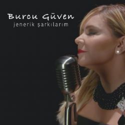Burcu Güven&nbsp;Jenerik Şarkılarım