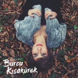 Burcu Kısakürek&nbsp;Cesaret