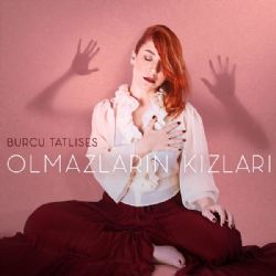 Burcu Tatlıses&nbsp;Olmazların Kızları