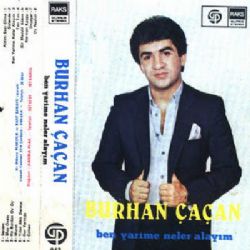 Burhan Çaçan&nbsp;Ben Yarime Neler Alayım
