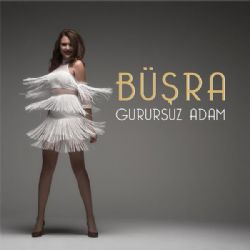 Büşra&nbsp;Gurursuz Adam