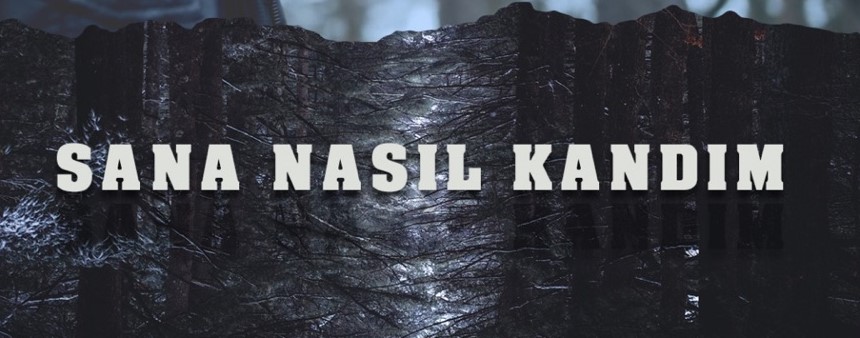 C4MO&nbsp;Sana Nasıl Kandım