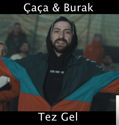 Çaça&nbsp;Tez Gel