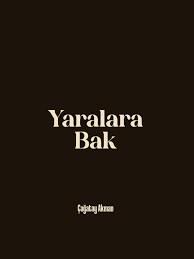 Çağatay Akman&nbsp;Yaralara Bak­­