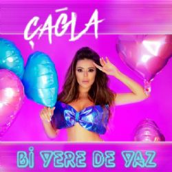 Çağla&nbsp;Bi Yere De Yaz