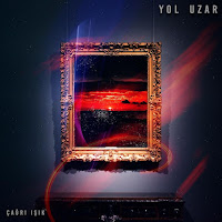 Çağrı Işık&nbsp;Yol Uzar