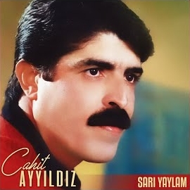 Cahit Ayyıldız&nbsp;Sarı Yaylam