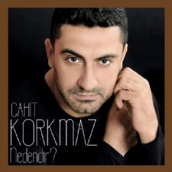 Cahit Korkmaz&nbsp;Nedendir