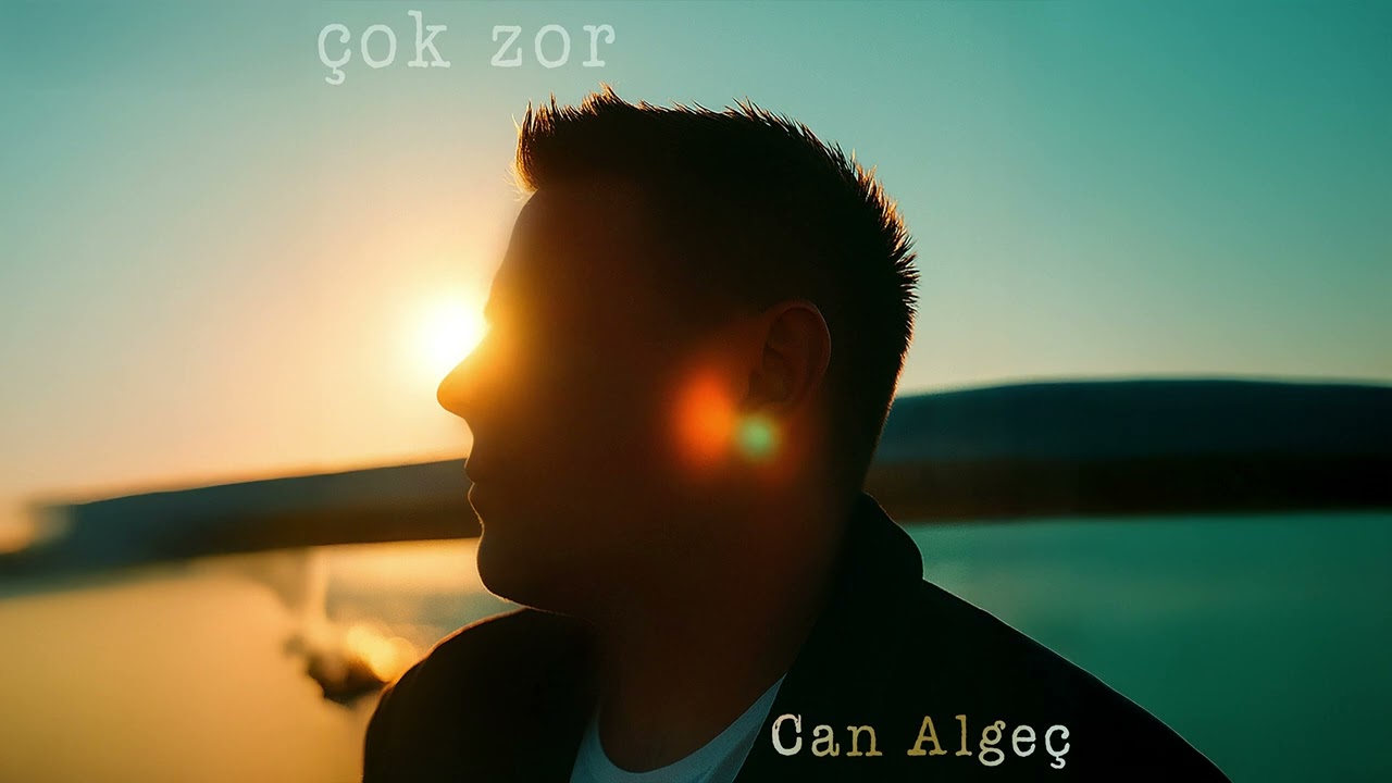Can Algeç&nbsp;Çok Zor