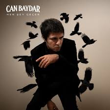 Can Baydar&nbsp;Her Şey Geçer