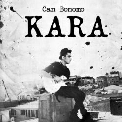 Can Bonomo&nbsp;Kara