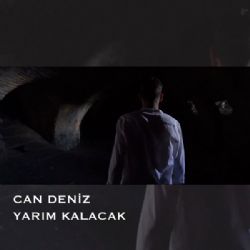 Can Deniz&nbsp;Yarım Kalacak