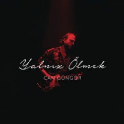 Can Güngör&nbsp;Yalnız Ölmek