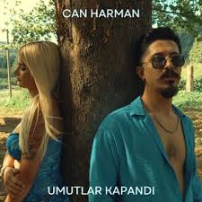Can Harman&nbsp;Umutlar Kapandı