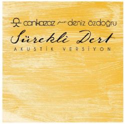 Can Kazaz&nbsp;Sürekli Dert