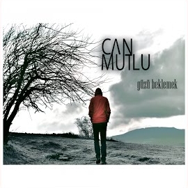 Can Mutlu&nbsp;Güzü Beklemek