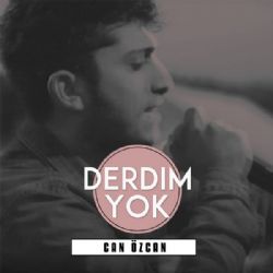 Can Özcan&nbsp;Derdim Yok