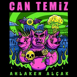 Can Temiz&nbsp;AHLAKEN ALÇAK