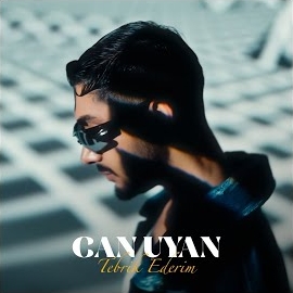 Can Uyan&nbsp;Tebrik Ederim