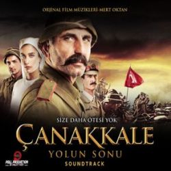 Çanakkale Yolun Sonu&nbsp;Çanakkale Yolun Sonu Film Müzikleri