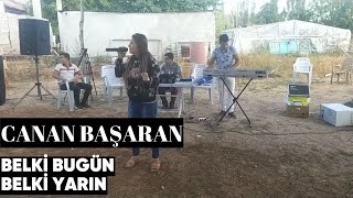 Canan Başaran&nbsp;Belki Bugün Belki Yarın