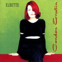 Candan Erçetin&nbsp;Elbette