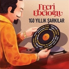 Candan Erçetin Fecri Ebcioğlu 100 Yıllık Şarkılar