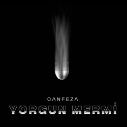 Canfeza&nbsp;Yorgun Mermi