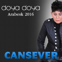 Cansever&nbsp;Doya Doya Arabesk