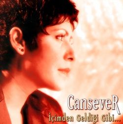 Cansever&nbsp;İçimden Geldiği Gibi