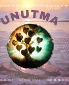 Cansu Ayaz&nbsp;Unutma
