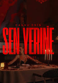 Cansu Esin&nbsp;Sen Yerine