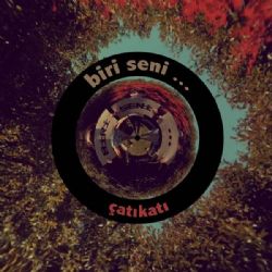 Çatıkatı&nbsp;Biri Seni