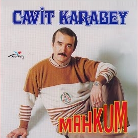 Cavit Karabey&nbsp;Mahkum