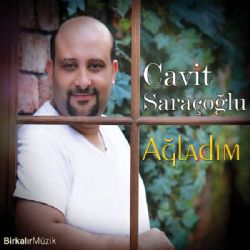 Cavit Saraçoğlu&nbsp;Ağladım