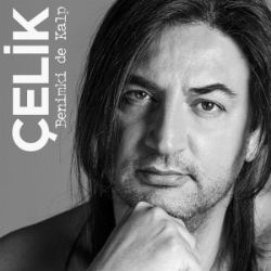 Çelik&nbsp;Benimki De Kalp