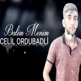Celil Ordubadli&nbsp;Balım Menim