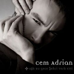 Cem Adrian&nbsp;Aşk Bu Gece Şehri Terk Etti