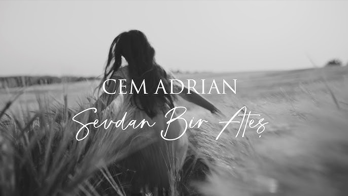 Cem Adrian&nbsp;SEVDAN BİR ATEŞ